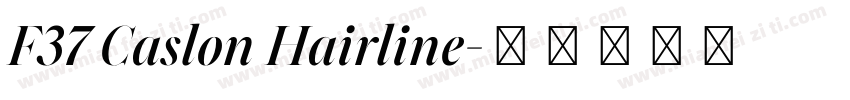 F37 Caslon Hairline字体转换